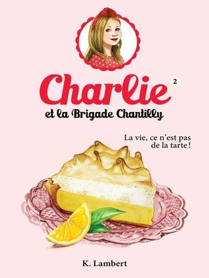 cover image of Charlie et la brigade Chantilly 2